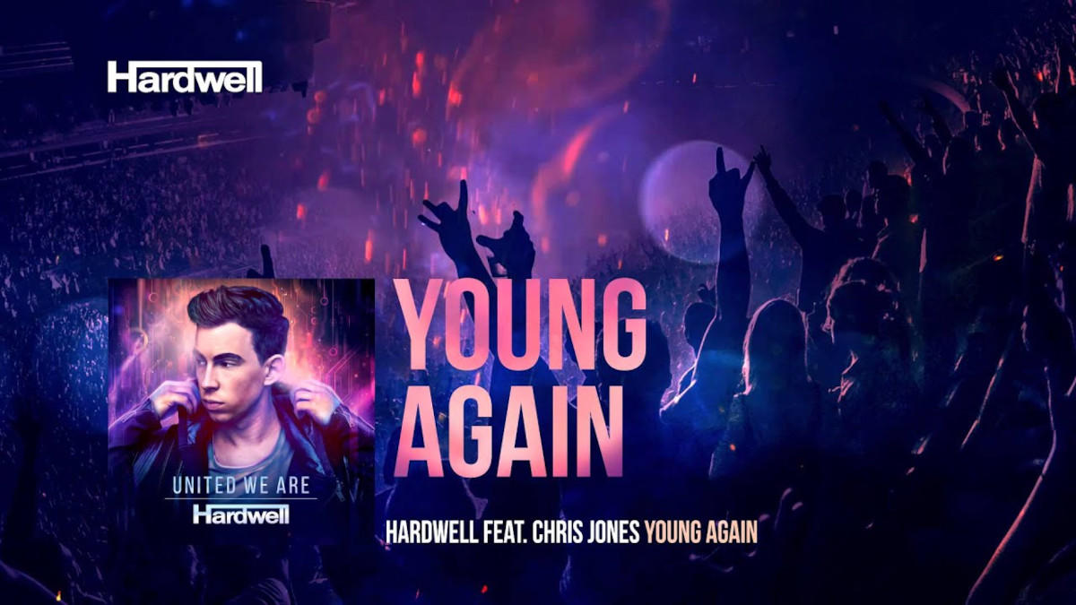 HARDWELL FEAT. CHRIS JONES „YOUNG AGAIN“